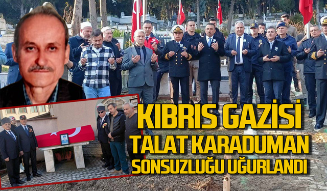 Kıbrıs Gazisi Talat Karaduman son yolcuğuna uğurlandı