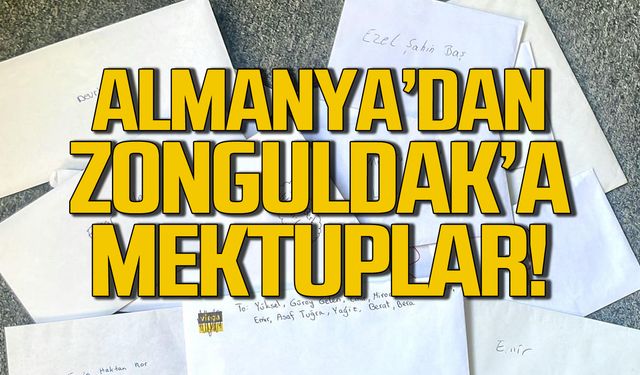 Almanya'dan Zonguldak'a sıcak mektuplar!