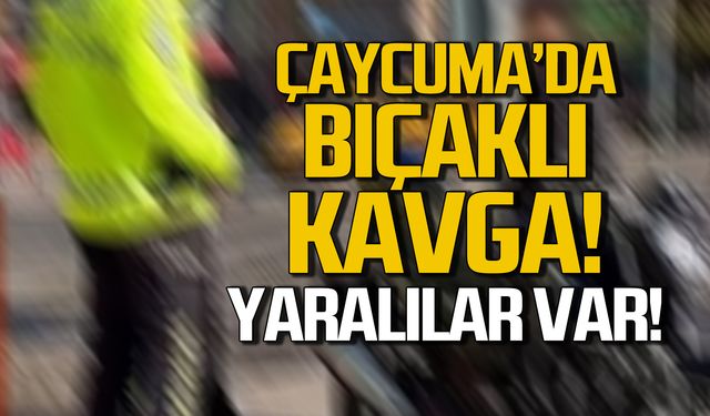 Çaycuma'da laf atma kavgası! Bıçakla yaralandı!