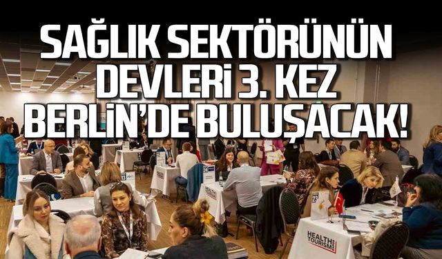 Sağlık Sektörünün devleri  3. Kez  Berlin Sağlık Turizmi Fuarı’nda buluşacak