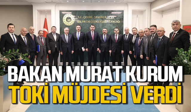 Murat Kurum’dan Zonguldak’a TOKİ müjdesi