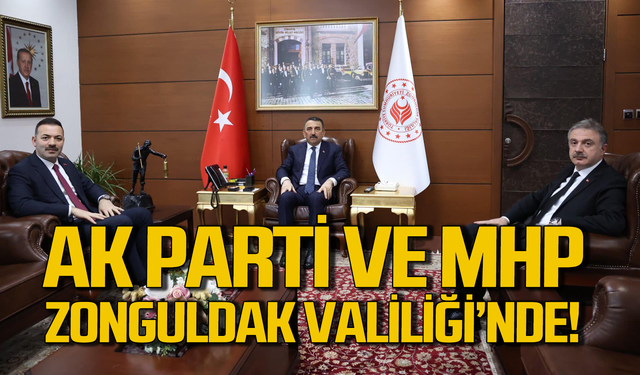 AK Parti ve MHP Zonguldak Valiliği’nde!