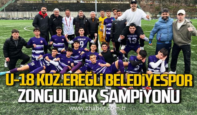 Kdz. Ereğli Belediyespor U-18 Takımı, il şampiyonu oldu!