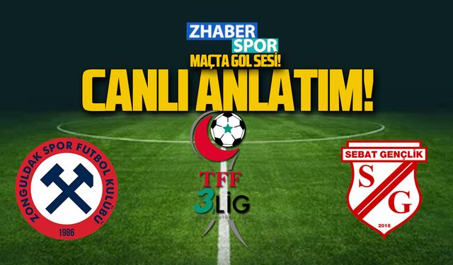 Zonguldakspor-Sebat Gençlikspor maçı canlı anlatım