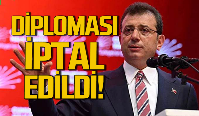 Ekrem İmamoğlu’nun diploması iptal edildi!