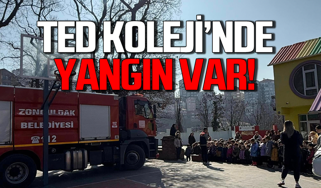 TED Koleji’nde yangın var!