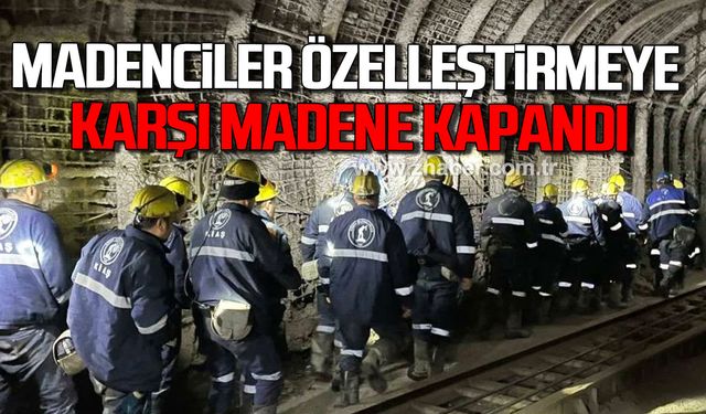 Çayırhan'da madenciler özelleştirmeye karşı madene kapandı!