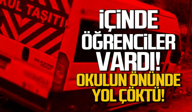 İçinde öğrenciler vardı! Servisin altındaki yol çöktü!