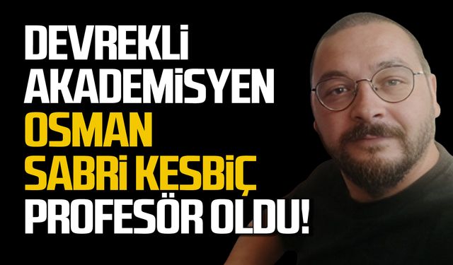 Osman Sabri Kesbiç Profesör oldu