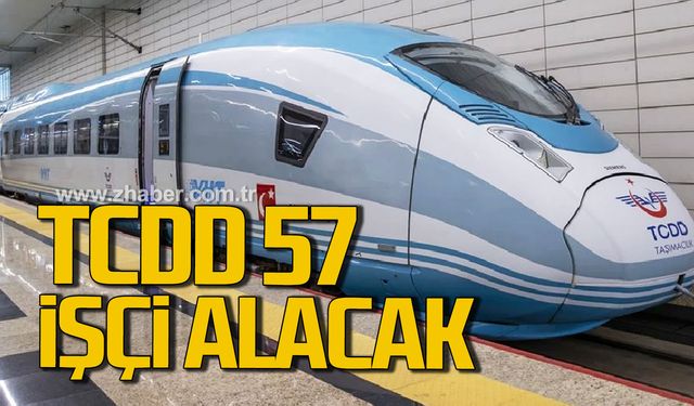 TCDD İşletmesi Genel Müdürlüğü 57 işçi alacak!