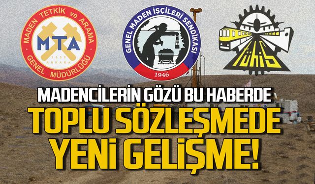 Madencilerin gözü bu haberde! Toplu Sözleşmede yeni gelişme!