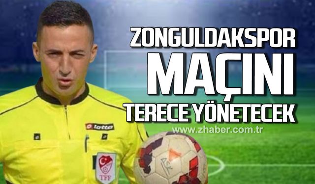 Zonguldakspor- Denizlispor maçını Mehmet Terece yönetecek!