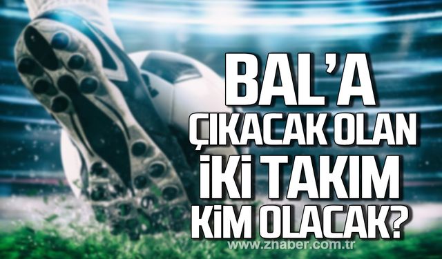 Devrek’in ardından BAL’a çıkacak olan iki takım kim olacak?