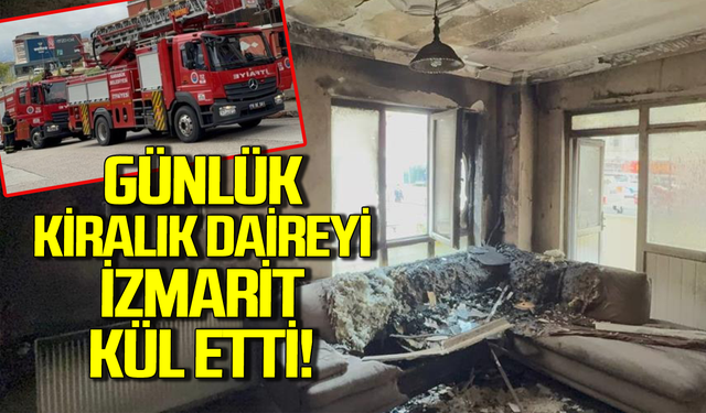 Günlük kiralık daireyi sigara izmariti kül etti!