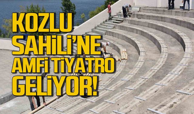 Kozlu Sahili'ne amfi tiyatro geliyor