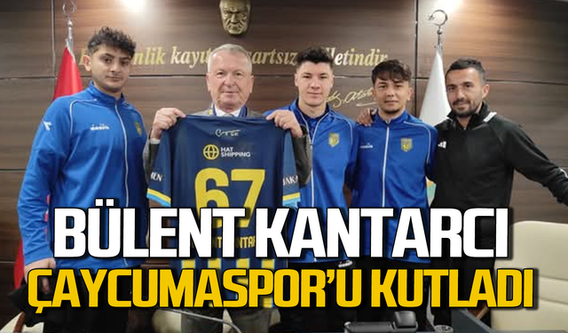 Bülent Kantarcı, BAL'a yükselen Çaycumaspor'u tebrik etti
