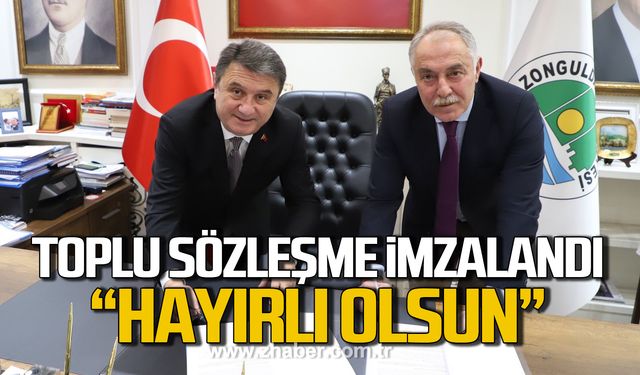 Zonguldak Belediyesi ile Belediye İş Sendikası arasında toplu iş sözleşmesi imzalandı!