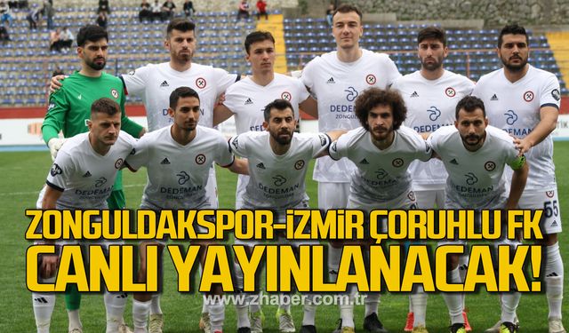 Zonguldakspor ile İzmir Çoruhlu FK canlı yayınlanacak!