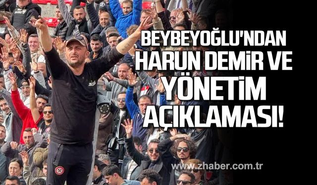 Zeki Beybeyoğlu'ndan Harun Demir ve yönetim açıklaması!