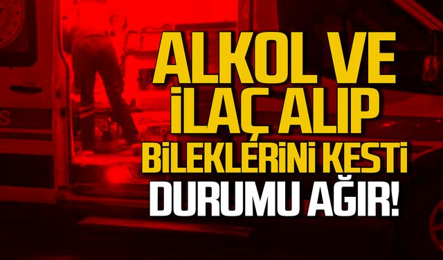 Alkol ve ilaç alıp bileklerini kesti! Durumu ağır!