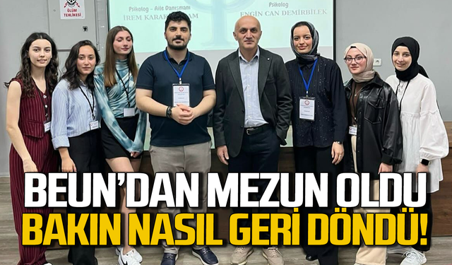 BEUN'dan mezun oldu bakın nasıl geri döndü!