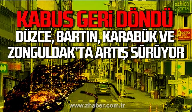 Kabus geri döndü! Düzce, Bartın, Karabük ve Zonguldak’ta artış sürüyor!