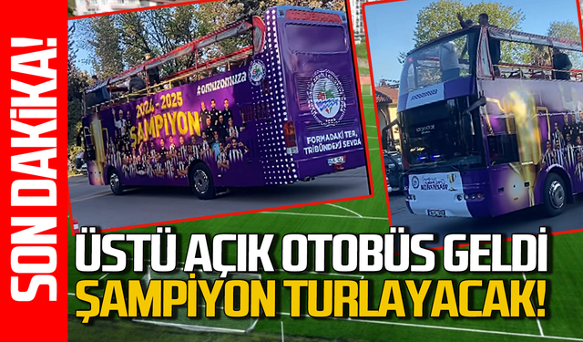 Zonguldak’ta bir ilk: Şampiyon açık otobüs üstünde tur atacak!