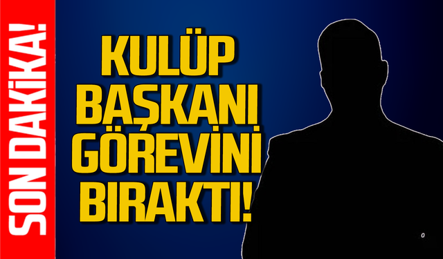 Kulüp başkanından beklenmedik karar: Başkanlığı bıraktı!