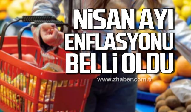 TÜİK açıkladı! Nisan ayı enflasyon verileri belli oldu!
