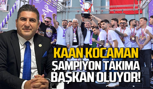 Kaan Kocaman şampiyon takıma başkan olacak!