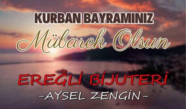 Ereğli Bijuteri‘den Kurban Bayramı Mesajı