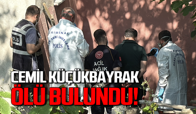 Cemil Küçükbayrak ölü bulundu!