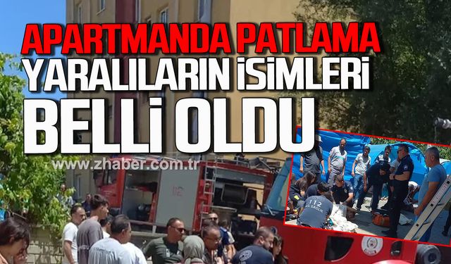 Çaycuma'da apartmanda patlama! Yaralıların isimleri belli oldu!