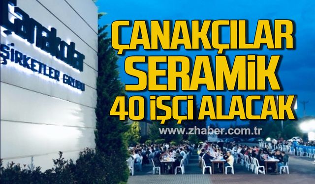 Zonguldak'ta Çanakçılar Şirketler Grubu 40 işçi alacak!