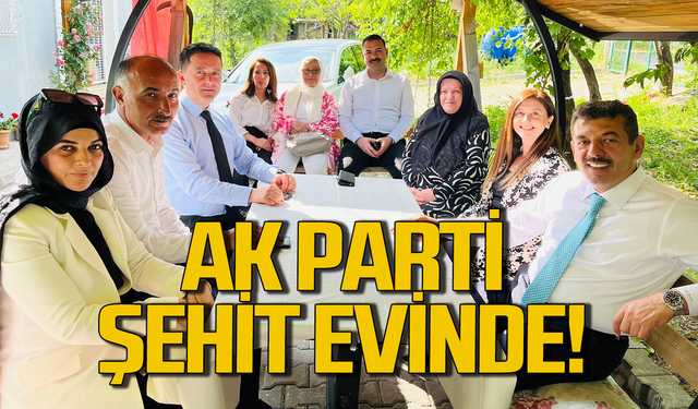 AK Parti Şehit Çağdaş Arslan’ın evinde!