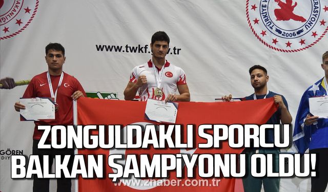 Zonguldaklı sporcu Yusuf Eren Yılmaz Balkan Şampiyonu oldu!
