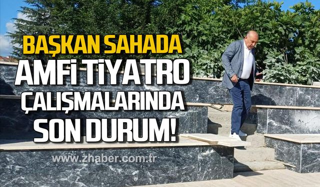 Başkan Öztürk sahada! Amfi Tiyatro çalışmalarında son durum!