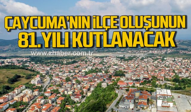 Çaycuma’nın ilçe ilan edilişinin 81. yılı kutlanıyor