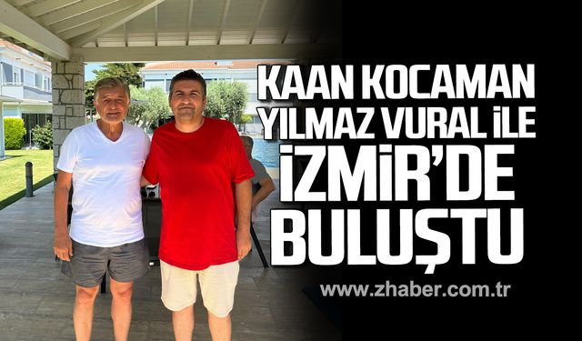 Kaan Kocaman Yılmaz Vural ile İzmir'de buluştu!