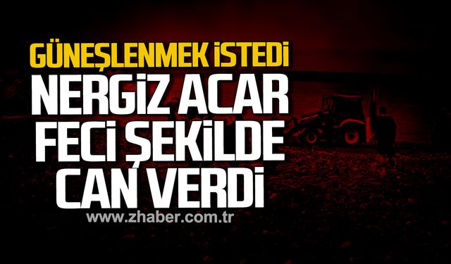 Kastamonu'da Nergiz Acar güneşlenmek isterken feci şekilde can verdi!