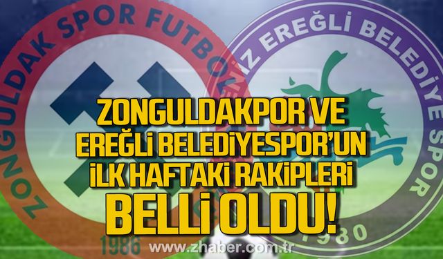 Zonguldakpor ve Ereğli Belediyespor’un ilk haftaki rakipleri belli oldu!