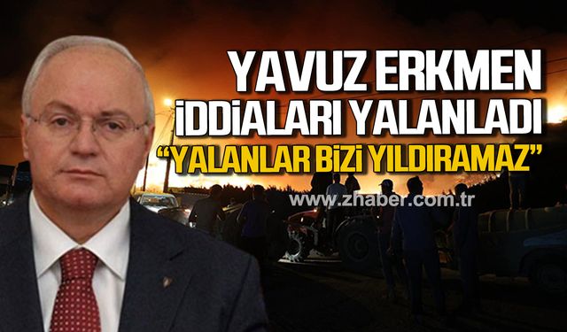 Yavuz Erkmen iddiaları yalanladı! "Yalanlar bizi yıldıramaz"