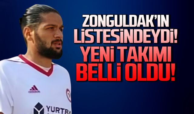 Zonguldakspor’un transfer listesindeydi… O takıma imza attı