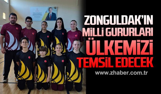 Zonguldak’ın Milli gururları Ülkemizi temsil edecek!