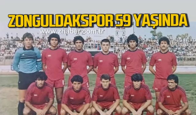 Fenerspor eski adıyla (Zonguldakspor) 59. Yaşında