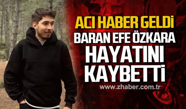 Acı haber geldi! Baran Efe Özkara hayatını kaybetti!