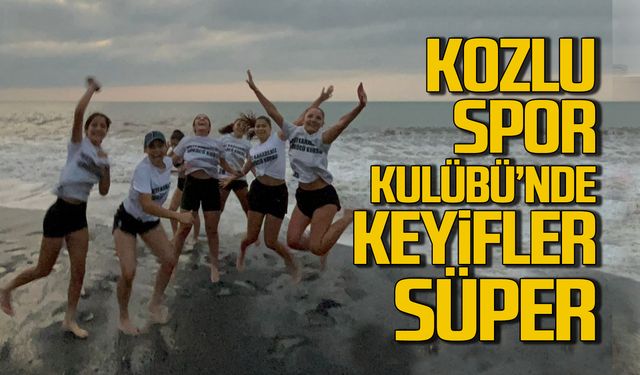 Kozlu Spor Kulübü’nde keyifler süper