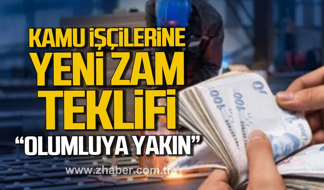 Kamu işçilerine yeni zam teklifi! "Olumluya yakın"