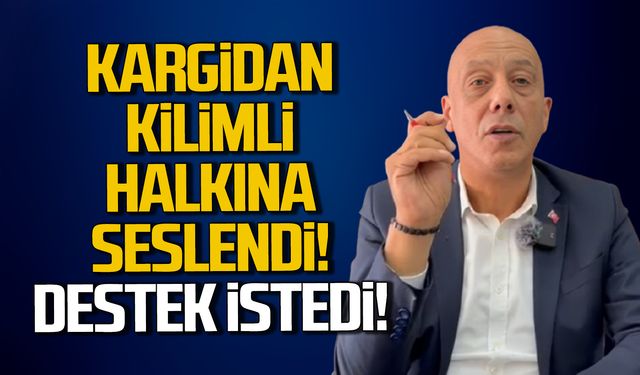 Erdinç Kargidan Kilimli halkına seslendi