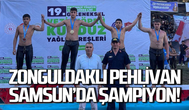 Zonguldaklı pehlivan Taha Bayhan Samsun’da şampiyon!